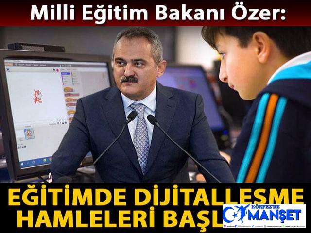 Bakan Özer: "Eğitimde dijitalleşme hamleleri başlattık"