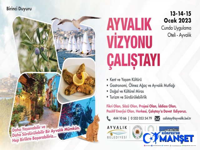 “AYVALIK VİZYONU” ÇALIŞTAYI GÜN SAYIYOR…