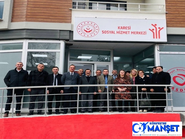 KARESİ SOSYAL HİZMET MERKEZİ AÇILDI