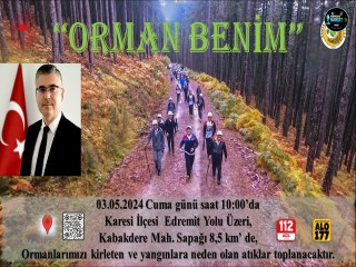 BALIKESİR İL MÜDÜRÜ ALKAN'DAN, 'ORMAN BENİM” KAMPANYASINA DAVET